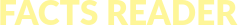 factsreader